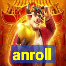 anroll