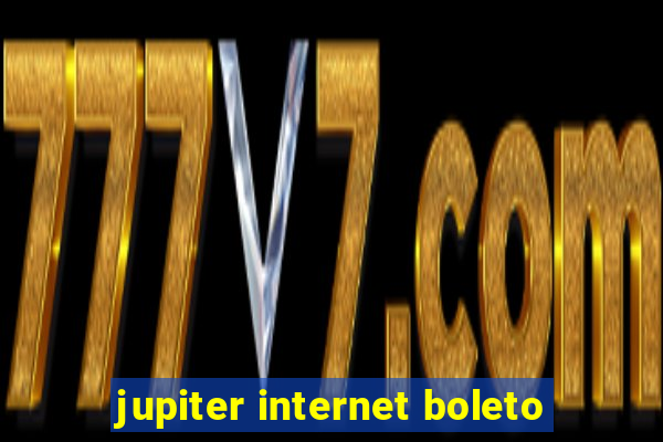 jupiter internet boleto