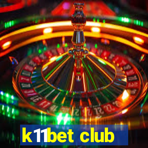 k11bet club