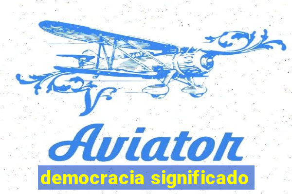 democracia significado