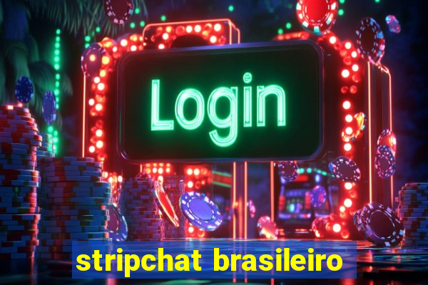 stripchat brasileiro