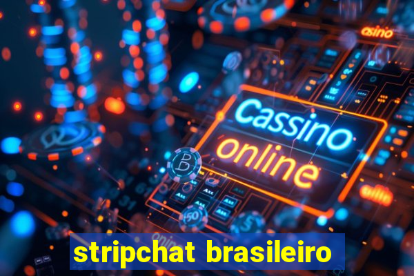 stripchat brasileiro