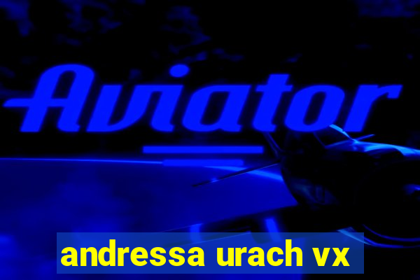 andressa urach vx