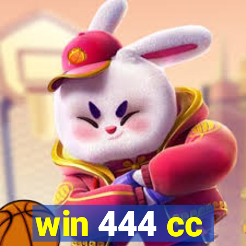 win 444 cc