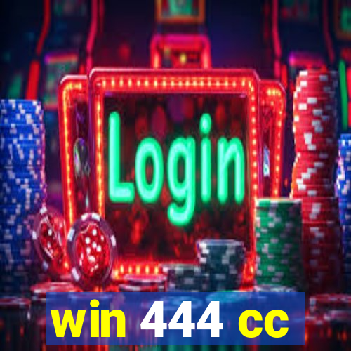 win 444 cc