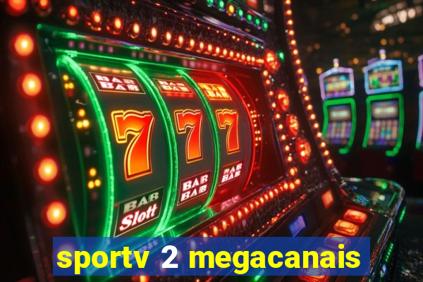 sportv 2 megacanais