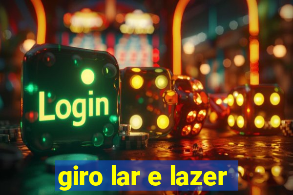 giro lar e lazer