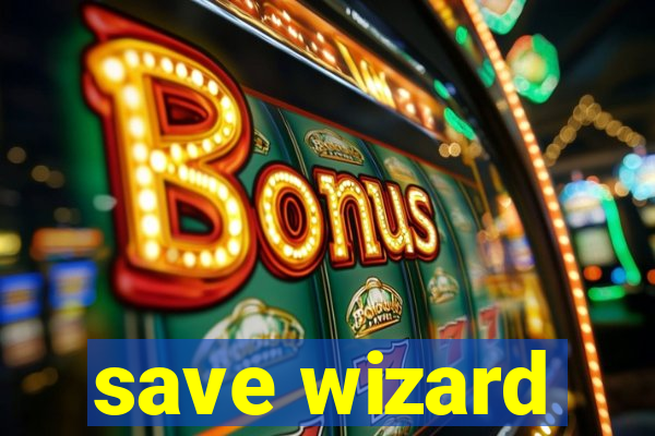 save wizard