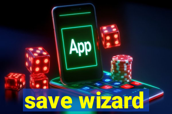 save wizard