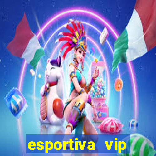 esportiva vip reclame aqui