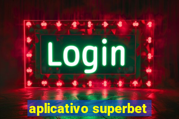 aplicativo superbet