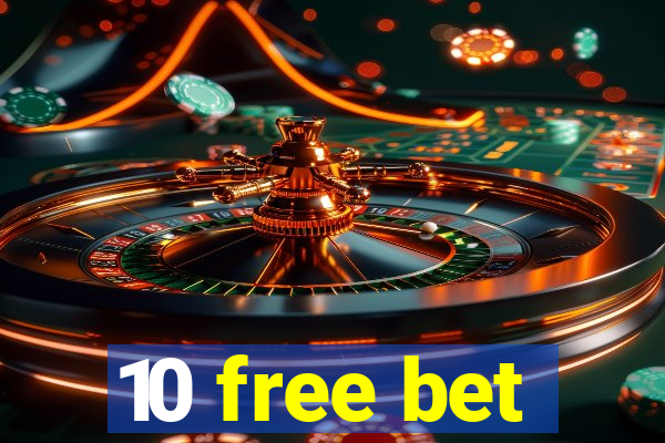 10 free bet