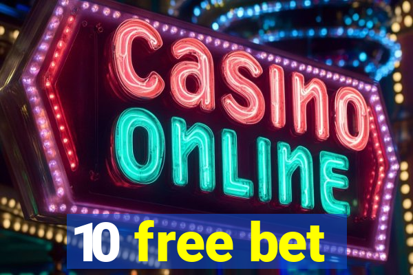 10 free bet