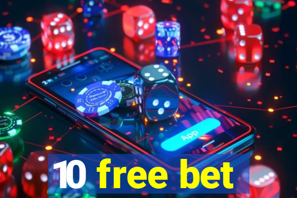 10 free bet