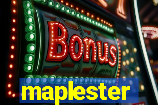 maplester