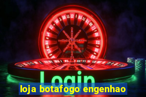 loja botafogo engenhao