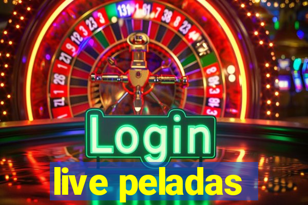 live peladas