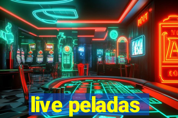 live peladas