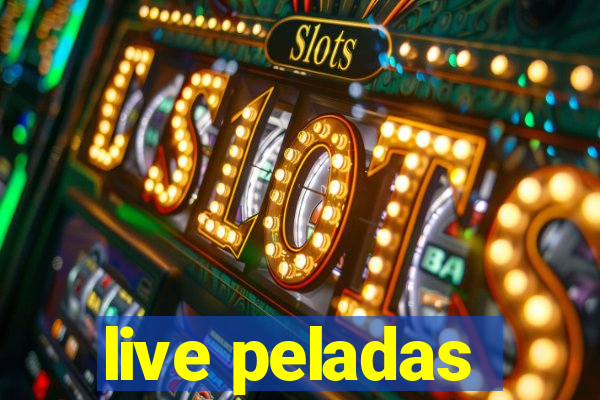 live peladas