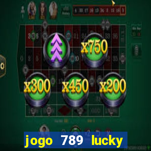 jogo 789 lucky paga mesmo