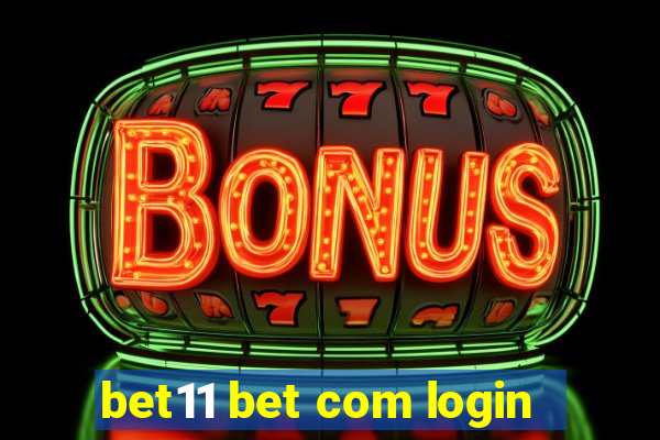 bet11 bet com login