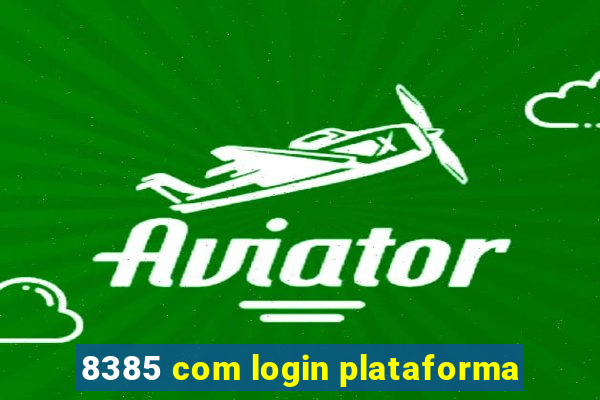 8385 com login plataforma