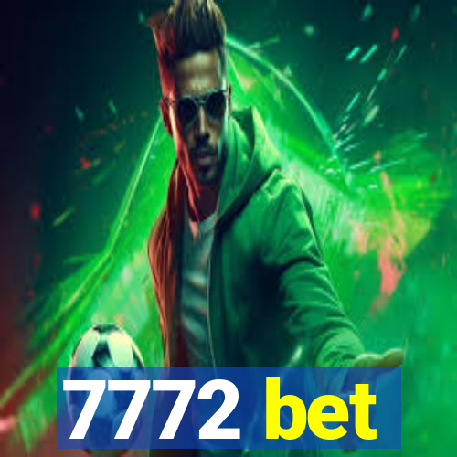 7772 bet