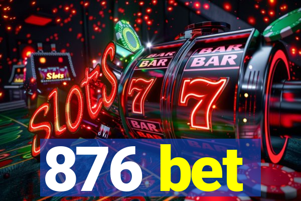 876 bet