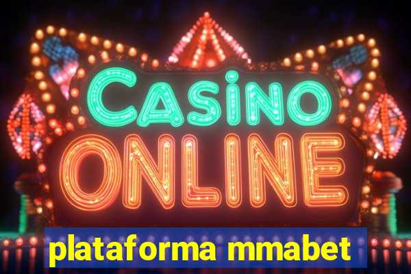 plataforma mmabet