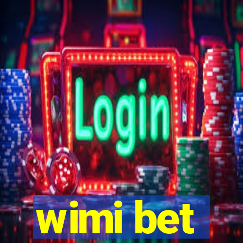 wimi bet