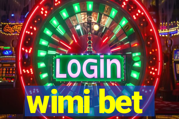 wimi bet