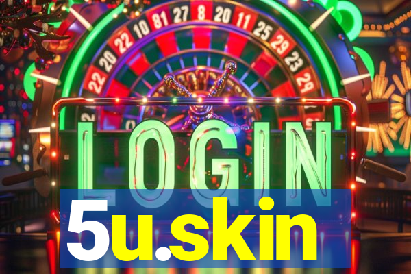 5u.skin