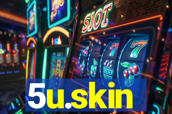 5u.skin