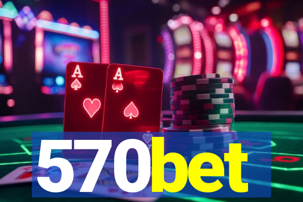 570bet