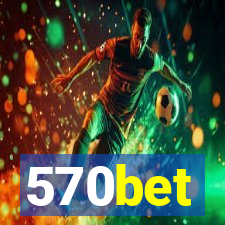 570bet