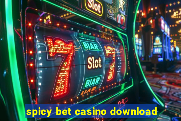 spicy bet casino download