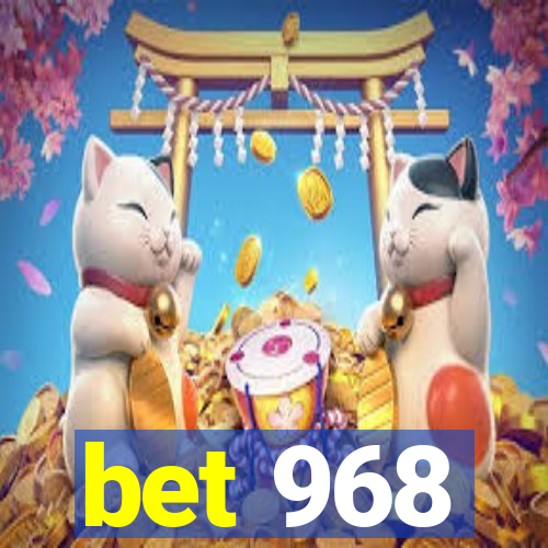 bet 968