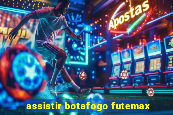 assistir botafogo futemax