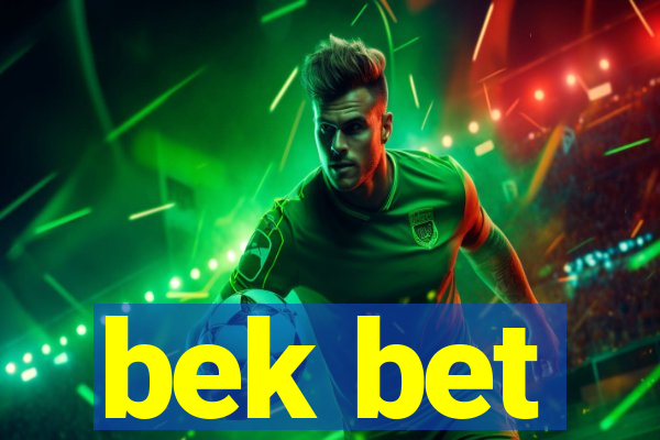 bek bet