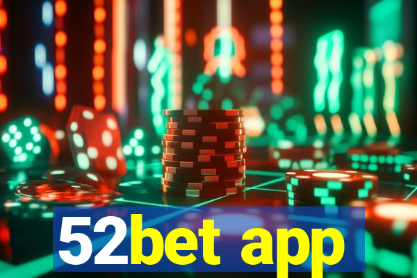 52bet app