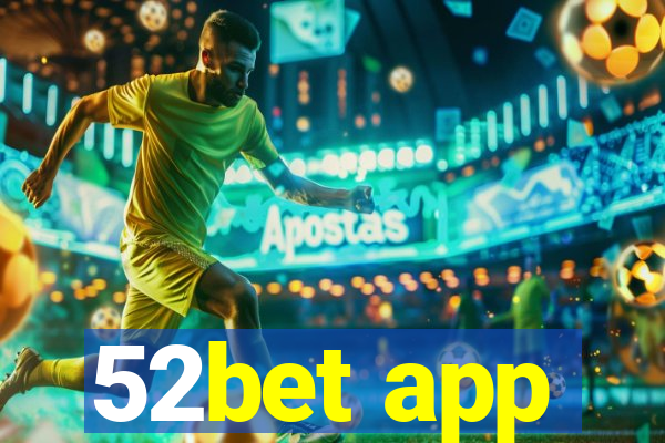 52bet app