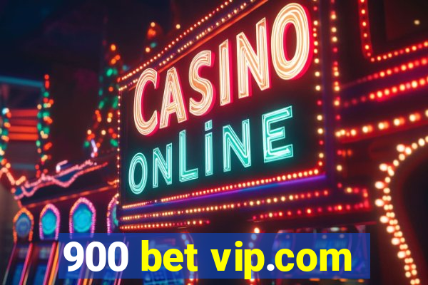 900 bet vip.com