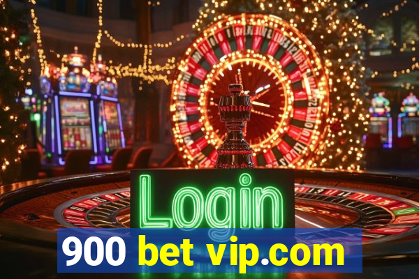 900 bet vip.com