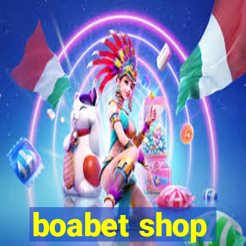 boabet shop