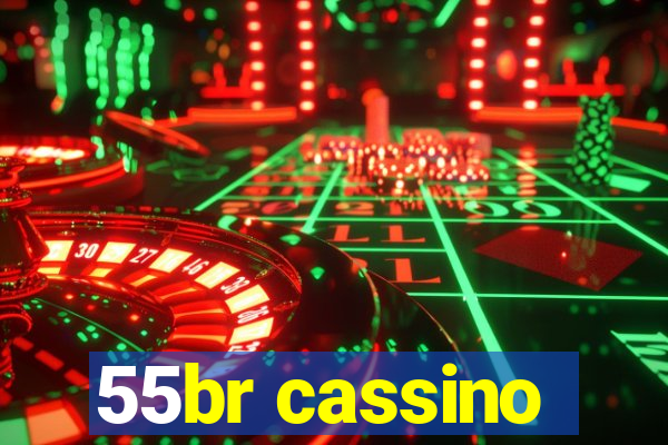 55br cassino