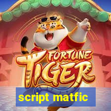 script matfic