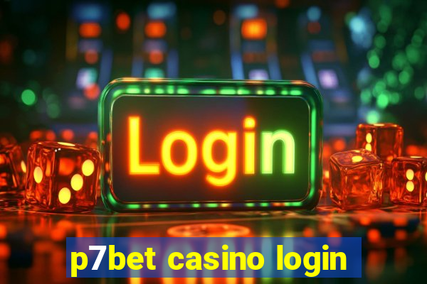 p7bet casino login