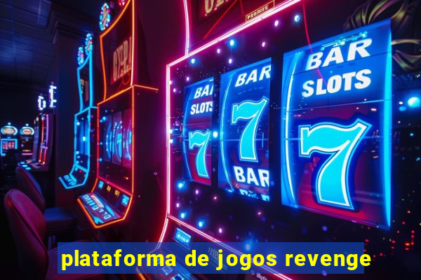 plataforma de jogos revenge