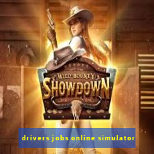 drivers jobs online simulator