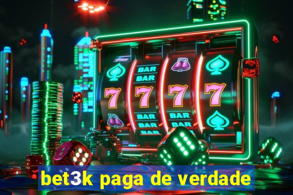 bet3k paga de verdade